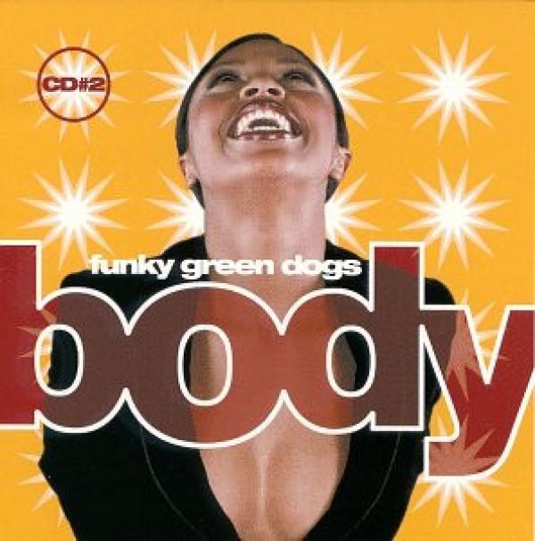 Funky Green Dogs - Body (CD#2)