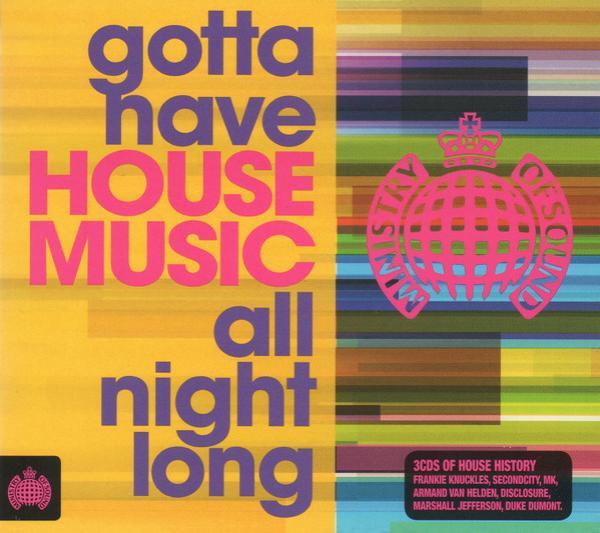  - Gotta Have House Music All Night Long