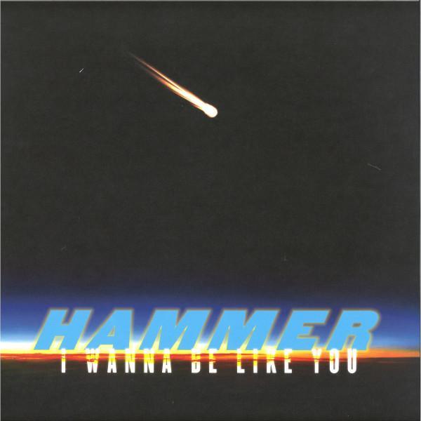 Hammer - I Wanna Be Like You EP