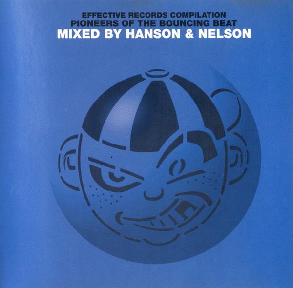 Hanson & Nelson - Effective Records Compilation - Pioneers Of The Bouncing Beat