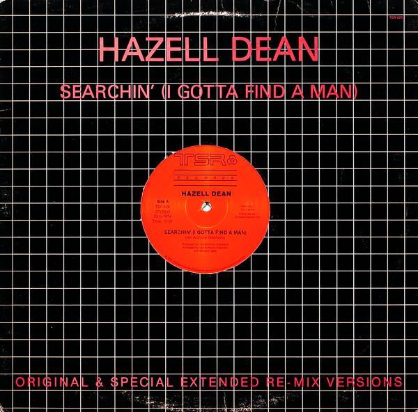 Hazell Dean - Searchin' (I Gotta Find A Man) (Original & Special Extended Re-Mix Versions)