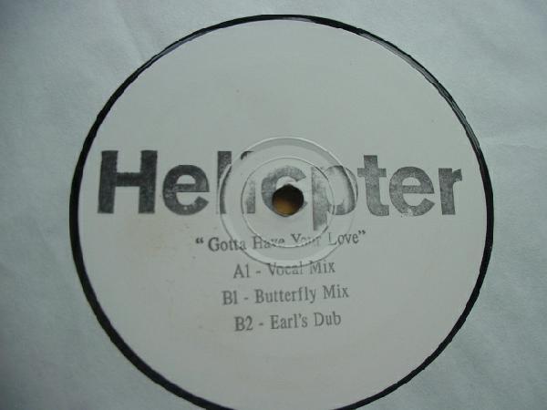 Helicopter - Gotta Have Your Love