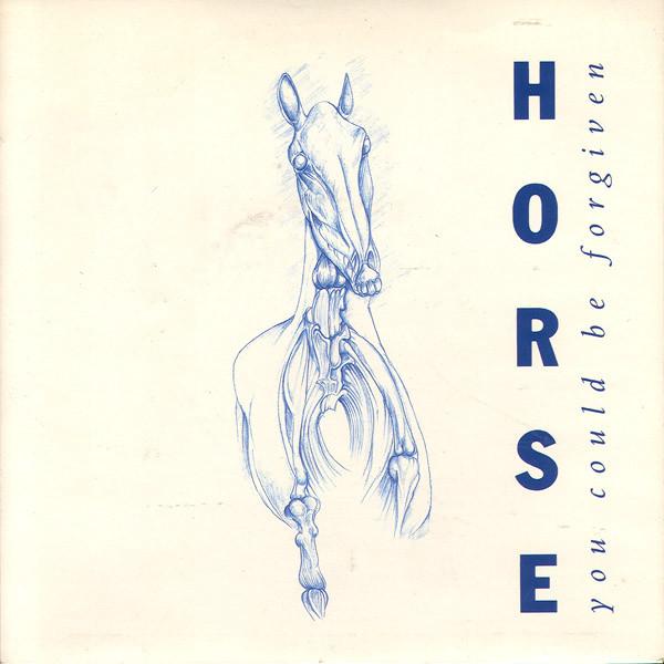 Horse  - You Could Be Forgiven