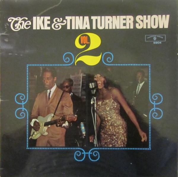 Ike & Tina Turner Revue - The Ike & Tina Turner Show - Vol. 2