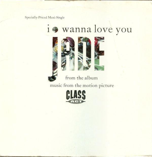 Jade  - I Wanna Love You