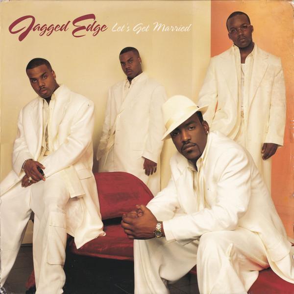 Jagged Edge (2) - Let's Get Married