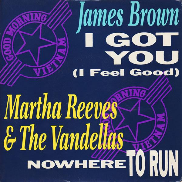 James Brown, Martha Reeves & The Vandellas - I Got You (I Feel Good) / Nowhere To Run