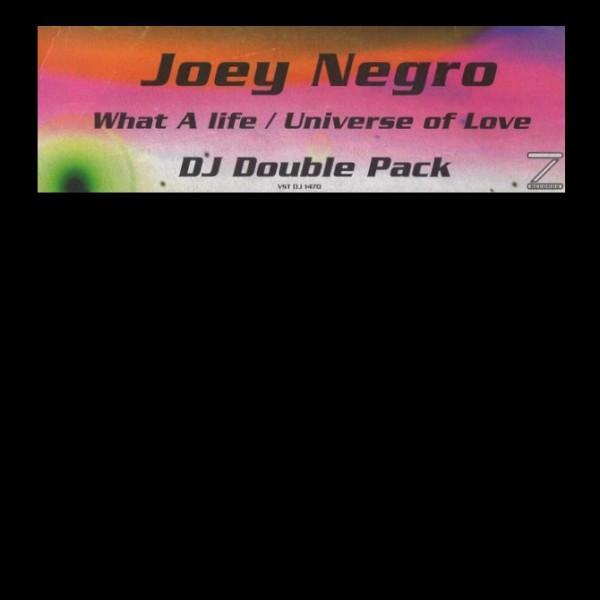 Joey Negro - What A Life / Universe Of Love