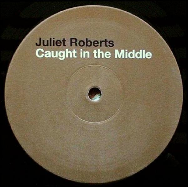 Juliet Roberts - Caught In The Middle