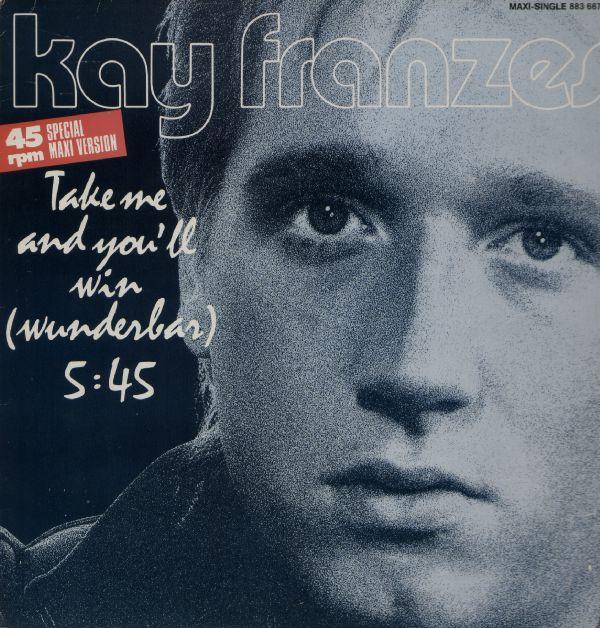 Kay Franzes - Take Me And You'll Win (Wunderbar)