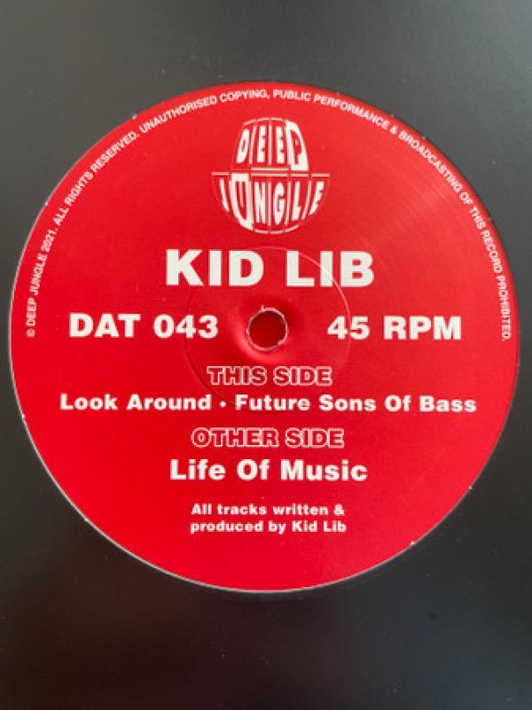 Kid Lib - Life Of Music / Look Around / Future Sons Of Bass