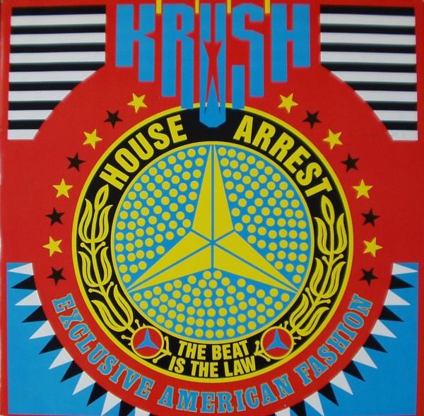 Krush - House Arrest (The Beat Is The Law)