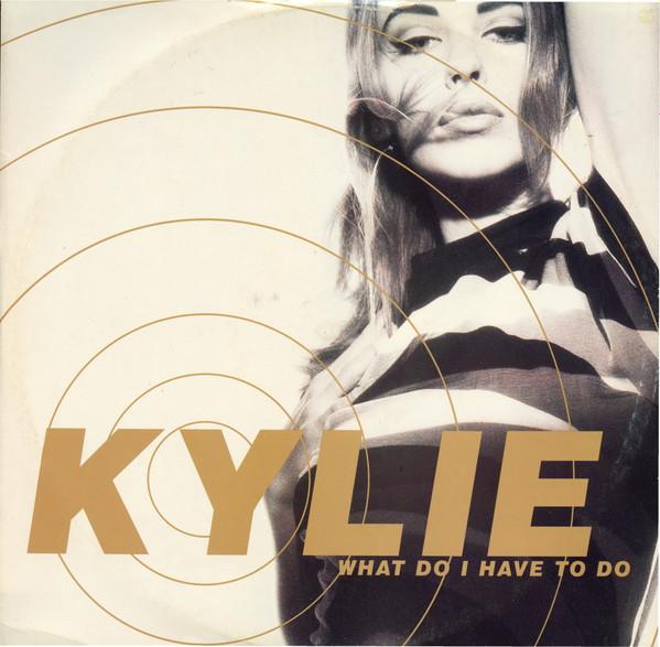 Kylie Minogue - What Do I Have To Do