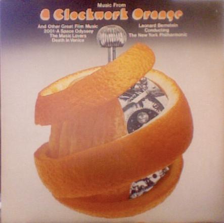 Leonard Bernstein, The New York Philharmonic Orchestra - Music From 'A Clockwork Orange' And Other Great Film Music