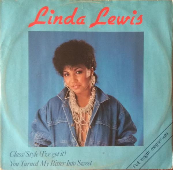 Linda Lewis - Class/Style (I've Got It) / You Turned My Bitter Into Sweet