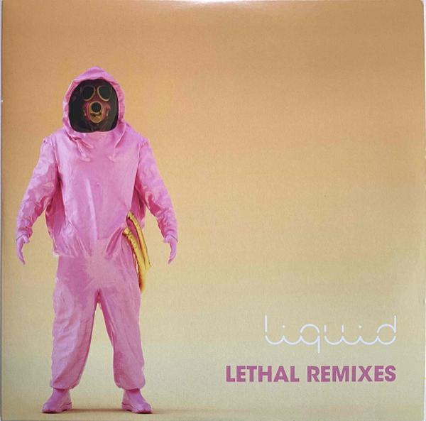 Liquid - Lethal Remixes