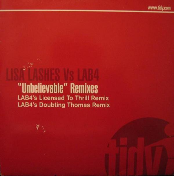 Lisa Lashes, Lab 4 - Unbelievable (Remixes)