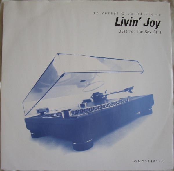Livin' Joy - Just For The Sex Of It
