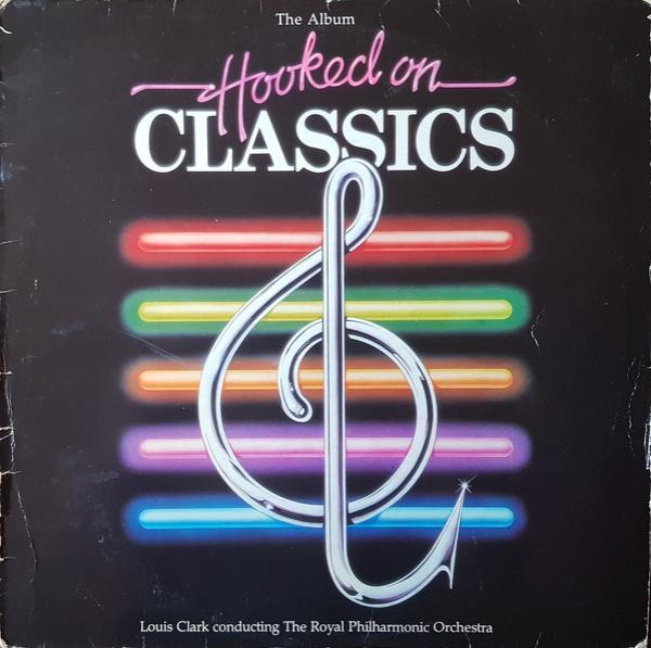Louis Clark, The Royal Philharmonic Orchestra - Hooked On Classics