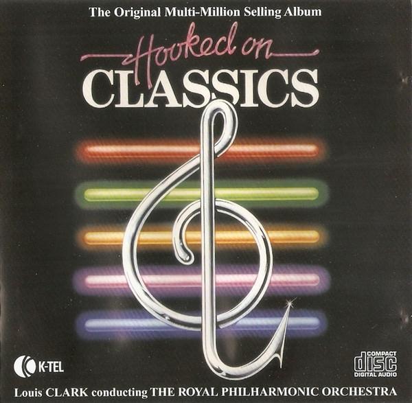 Louis Clark, The Royal Philharmonic Orchestra - Hooked On Classics
