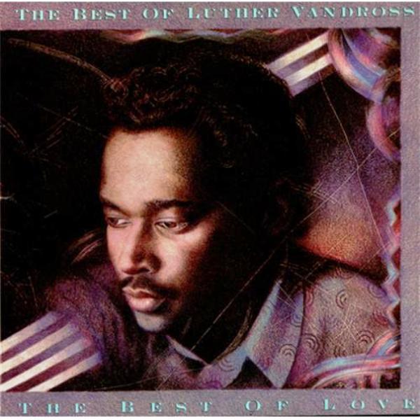 Luther Vandross - The Best Of Luther Vandross... The Best Of Love