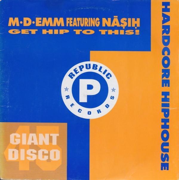 M-D-Emm, Nasih - Get Hip To This!