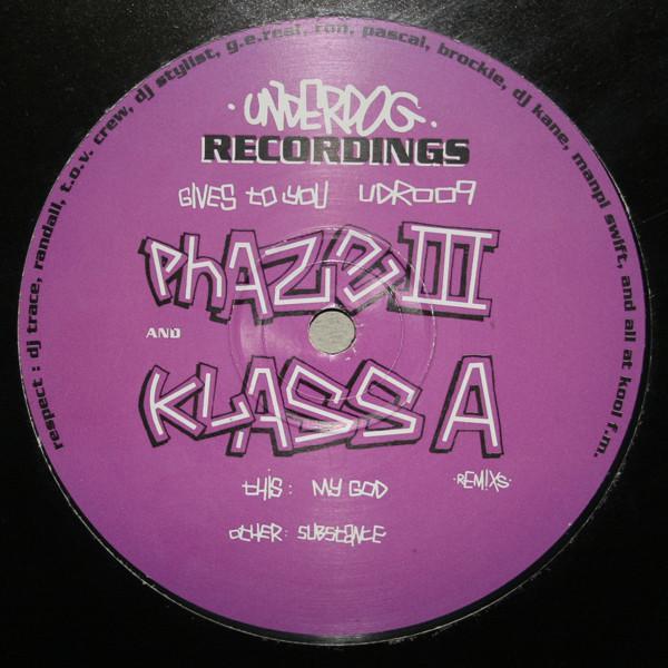 Mad Dog, Fugitive - My God / Substance (Phaze III And Klass A Remixes)