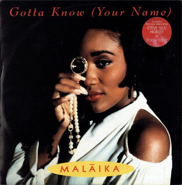 Malaika - Gotta Know (Your Name)
