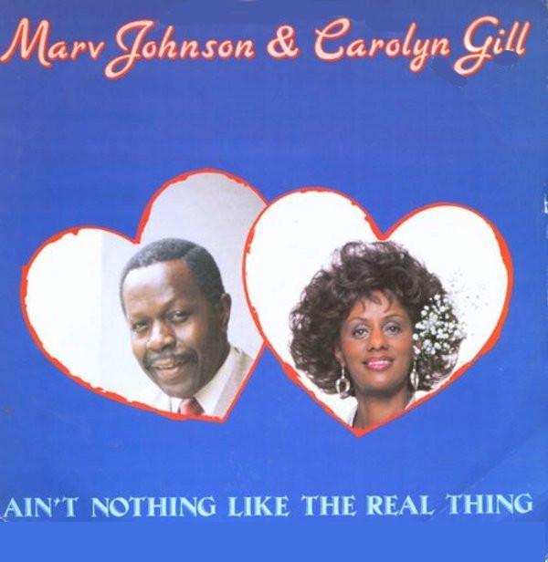 Marv Johnson, Carolyn Gill - Ain't Nothing Like The Real Thing