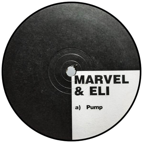 Marvel & Eli - Pump / Endlessly