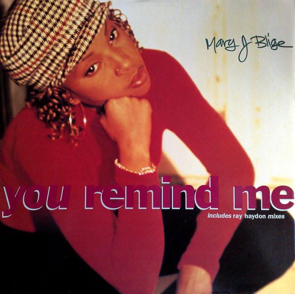 Mary J. Blige - You Remind Me
