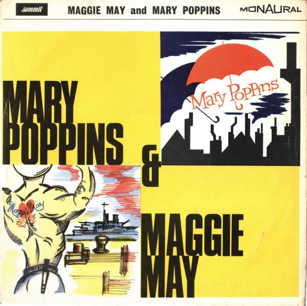  - Mary Poppins & Maggie May