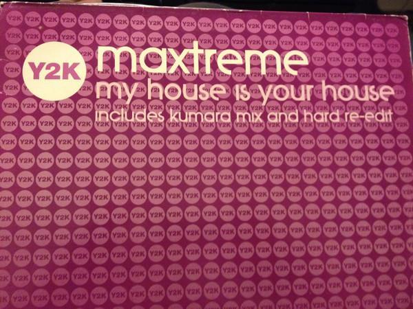 Maxtreme - My House Is Your House (Remixes)