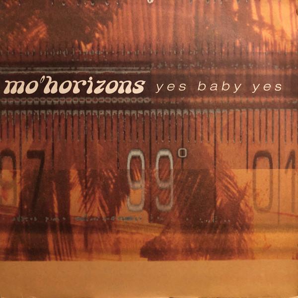 Mo' Horizons - Yes Baby Yes