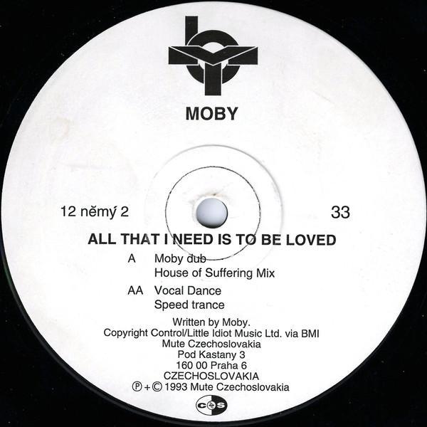 Moby - All That I Need Is To Be Loved