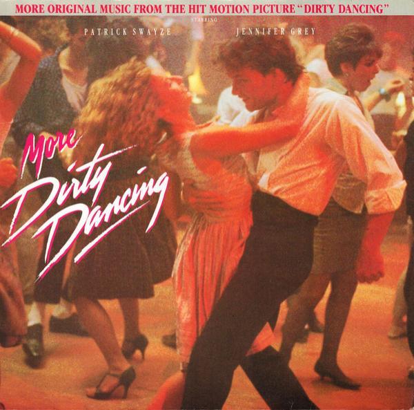  - More Dirty Dancing (More Original Music From The Hit Motion Picture "Dirty Dancing")