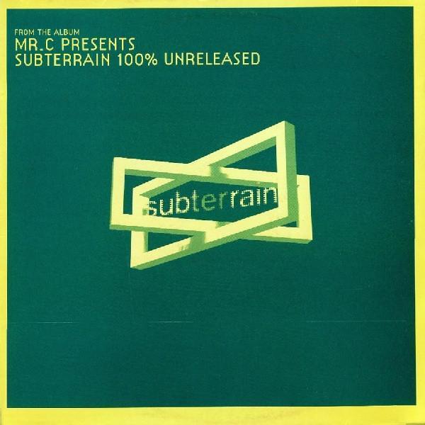 Mr. C - Subterrain 100% Unreleased (Disc 1)
