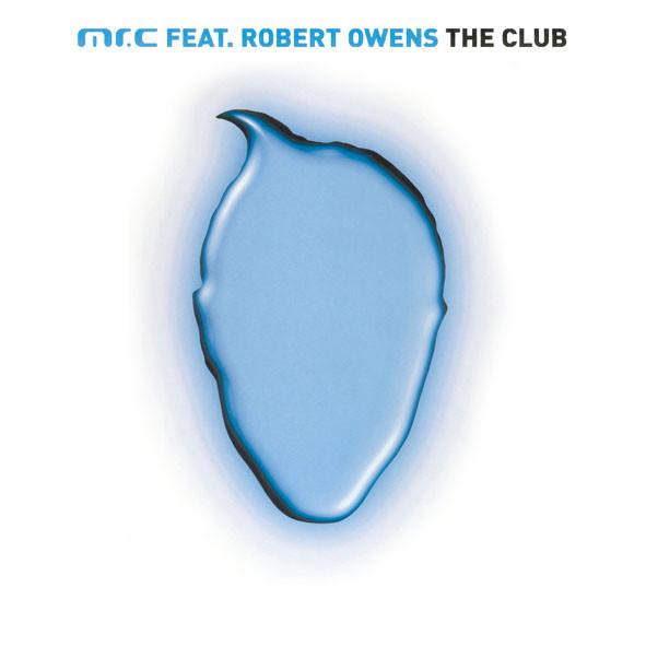 Mr. C, Robert Owens - The Club