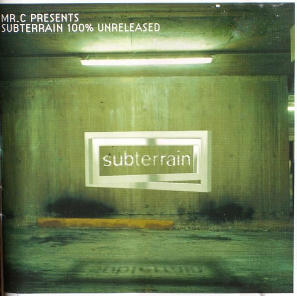 Mr. C - Subterrain 100% Unreleased