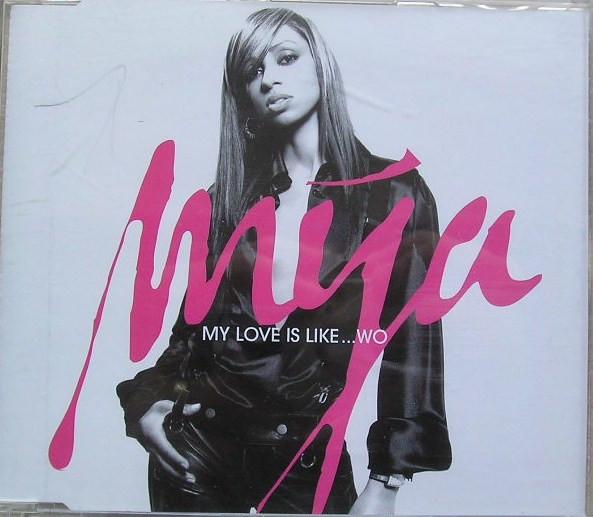 Mya - My Love Is Like... Wo