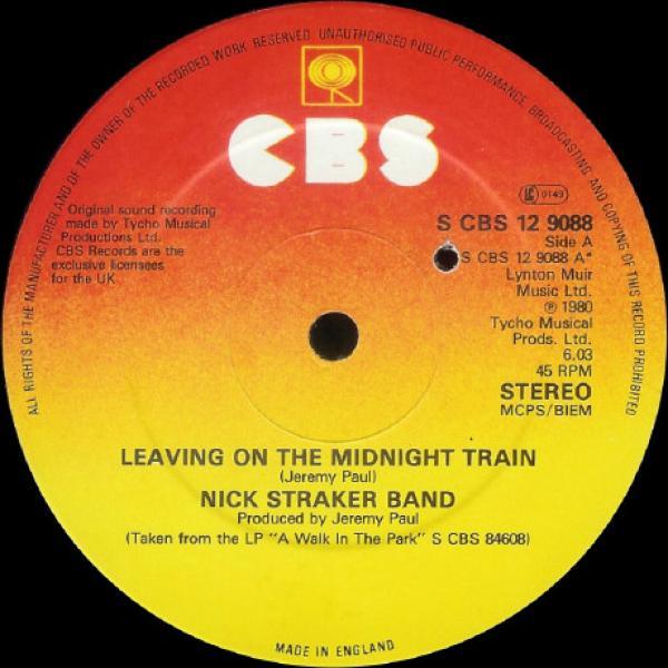 Nick Straker Band - Leaving On The Midnight Train / A Walk In The Park