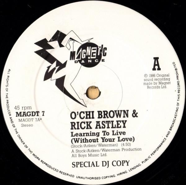 O'Chi Brown, Rick Astley - Learning To Live (Without Your Love)
