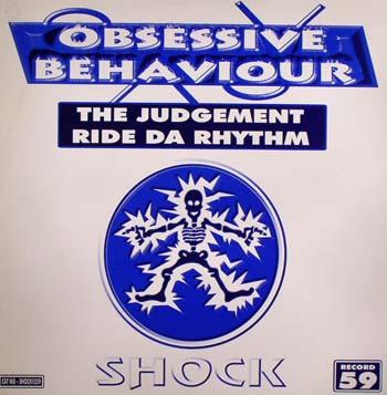 Obsessive Behaviour - The Judgement / Ride Da Rhythm