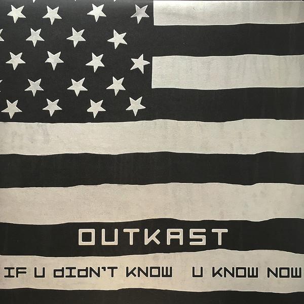 OutKast - If U Didn't Know U Know Now