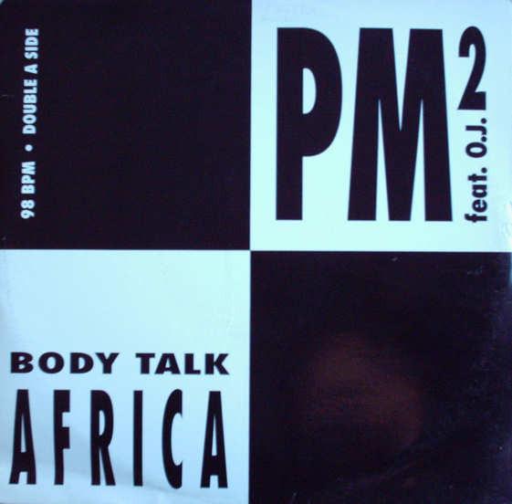 PM², O.J. (2) - Body Talk / Africa