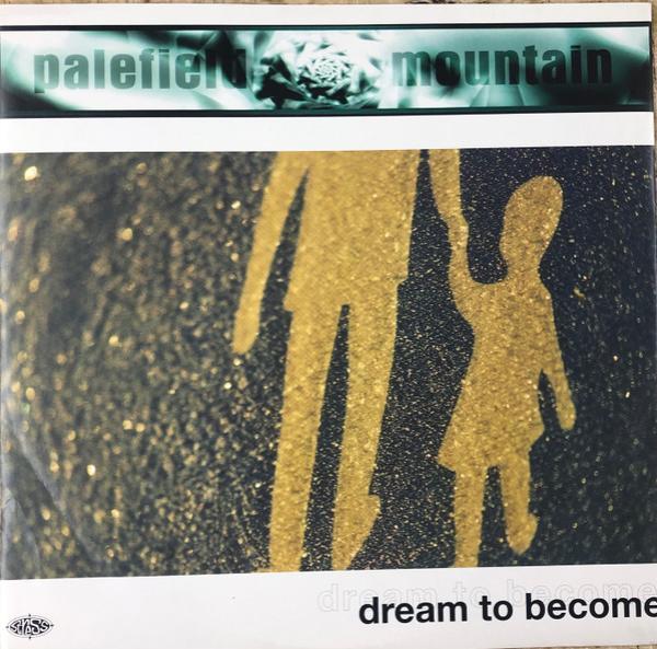 Palefield Mountain - Dream To Become