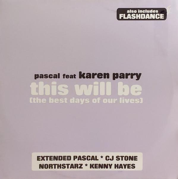 Pascal (3), Karen Parry - This Will Be (The Best Days Of Our Lives)