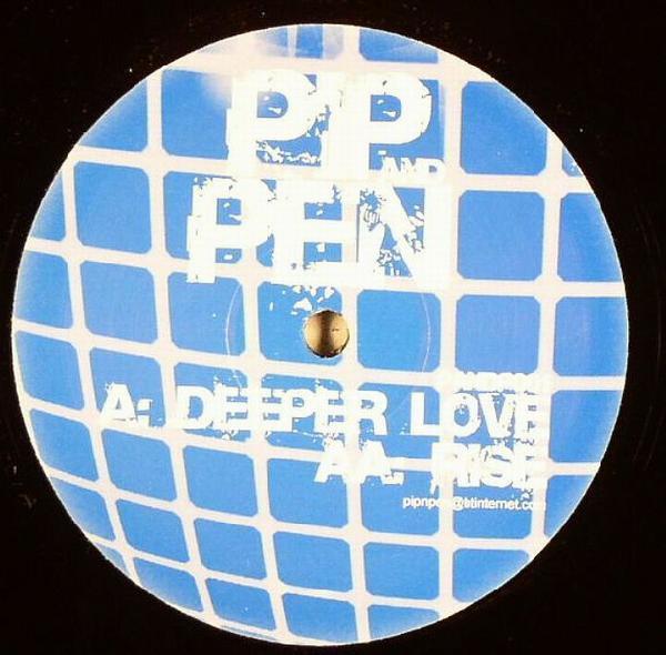Pip & Pen - Deeper Love / Rise