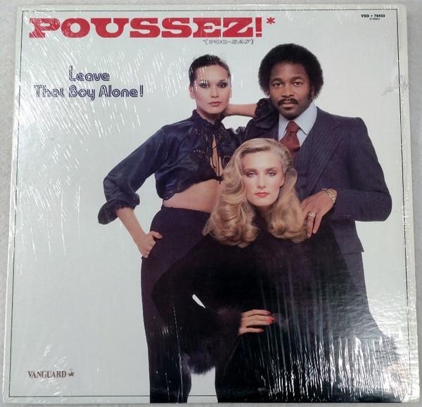 Poussez! - Leave That Boy Alone!