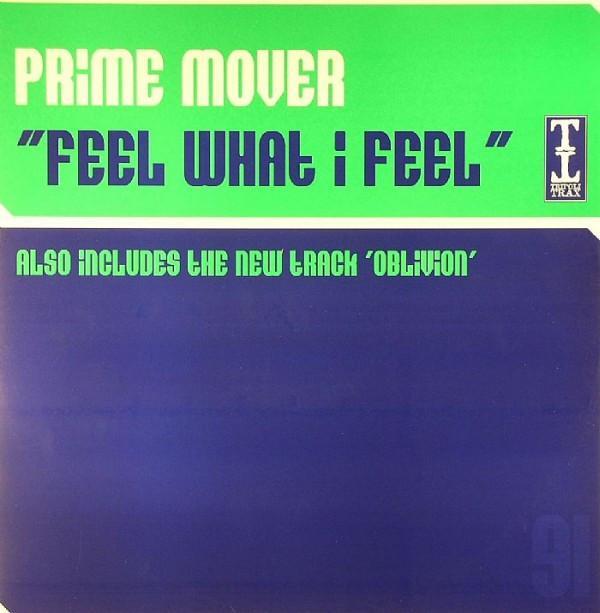 Prime Mover - Feel What I Feel